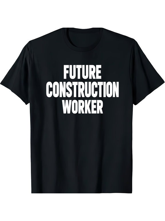 Future Construction Worker Bold Typography Short Sleeve Crewneck Cotton Unisex T Shirt
