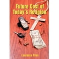 thumbnail image 1 of Future Cost of Today's Religion, (Paperback), 1 of 1