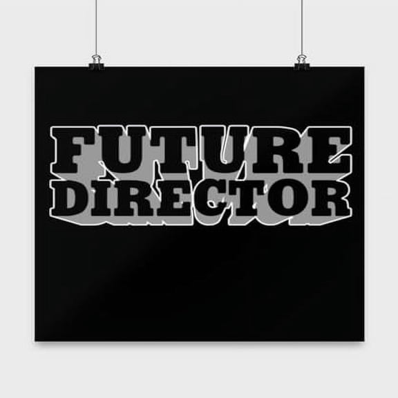 Future Director Poster - 13x13 - Wall Decor for Aspiring Filmmakers Gift