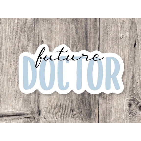 Future Doctor Future Doctor Healthcare Self Care Student Sticker