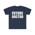 thumbnail image 1 of Future Doctor Medical School Graduate Graduation Unisex T-shirt, S-3XL, 1 of 2