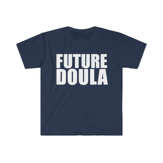 Future Doula College Graduate Graduation Unisex T-shirt, S-3XL