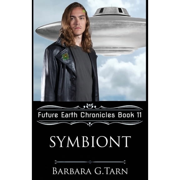 Future Earth Chronicles Symbiont (Future Earth Chronicles Book 11), Book 11, (Paperback)