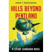 Future Edinburgh Hills Beyond Pentland Series #3 Paperback