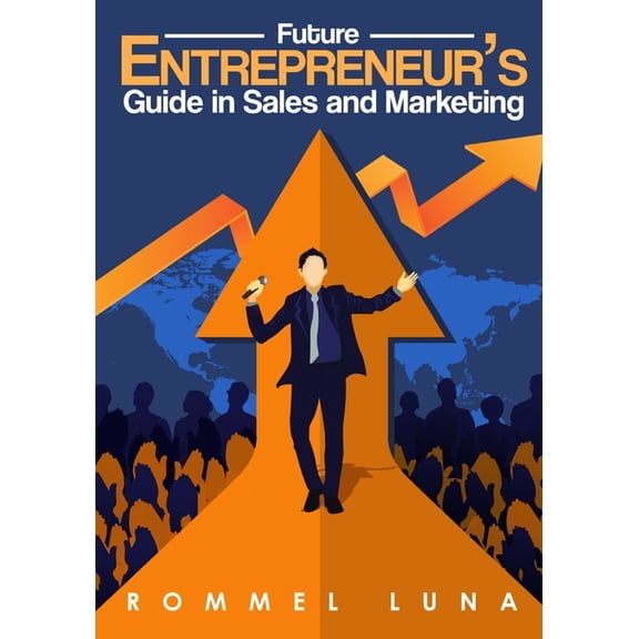 Future Entrepreneurs Guide in Sales and Marketing, (Paperback)