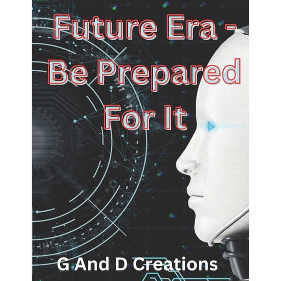 Future Era - Be Prepared For It, (Paperback)