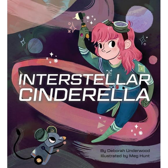 Future Fairy Tales: Interstellar Cinderella: (Princess Books for Kids, Books about Science) (Hardcover)
