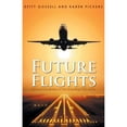thumbnail image 1 of Pre-Owned Future Flights (Paperback) 1643673963 9781643673967, 1 of 1