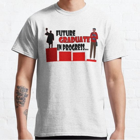 Future Graduate In Progress Classic T-shirt