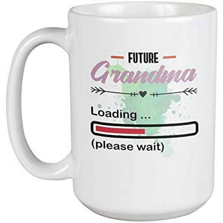 https://i5.walmartimages.com/seo/Future-Grandma-Loading-Please-Wait-Coffee-Tea-Mug-For-Grandmom-To-Be-Mother-Who-s-Expecting-From-Daughter-Daughter-In-Law-Or-Newly-Grandmother-15oz_7cf27d95-35d5-4317-b73a-fec25a9044e3.0dfacf059870a0843d2d910f07de5e4b.jpeg?odnHeight=768&odnWidth=768&odnBg=FFFFFF