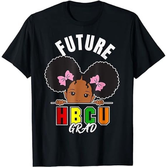 Future HBCU Grad Girl Graduation Historically Black College T-Shirt