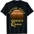 thumbnail image 1 of Future HBCU Grad History Black College Queen Women Melanin T-Shirt, 1 of 5