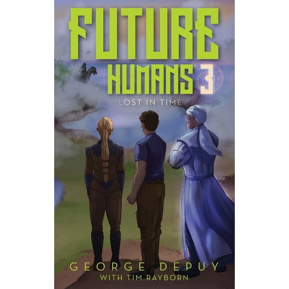Future Humans 3: Lost in Time, (Paperback)