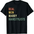 thumbnail image 1 of Future Husband - Real Men Marry Hairstylists T-Shirt, 1 of 4