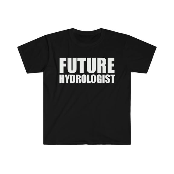 Future Hydrologist College Graduate Graduation Unisex T-shirt S-3XL