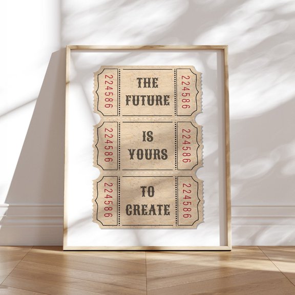 Future Is Yours Ticket Quote Wall Art Decor Unframed Paper Print