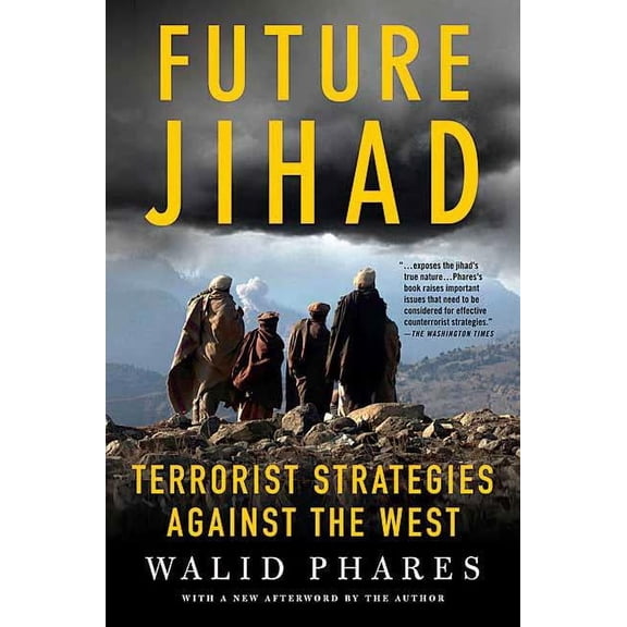 Future Jihad : Terrorist Strategies against the West (Paperback)