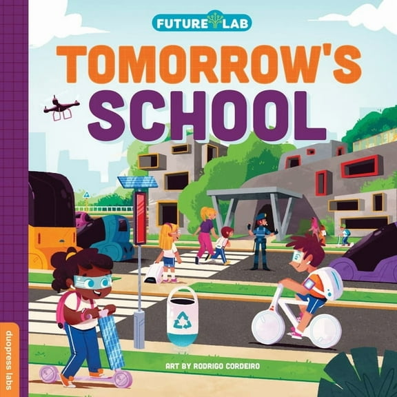 Future Lab Future Lab: Tomorrow's School, Book 3, (Board Book)