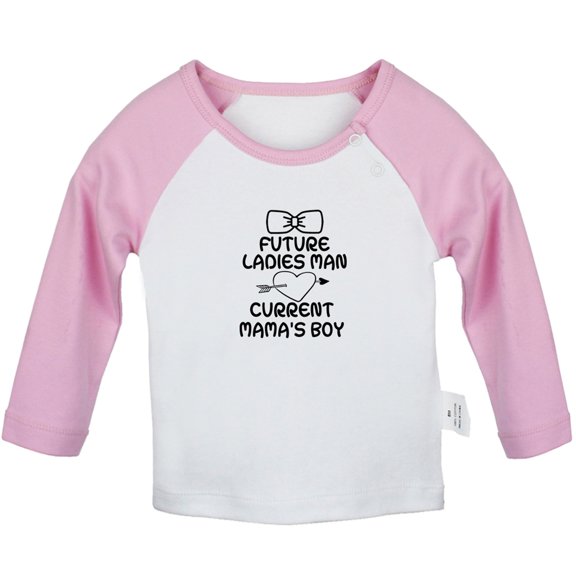 Future Ladies Man Current Mama's Boy Funny T shirt For Baby, Newborn Babies T-shirts, Infant Tops, 0-24M Kids Graphic Tees Clothing (Long Pink Raglan T-shirt, 6-12 Months)
