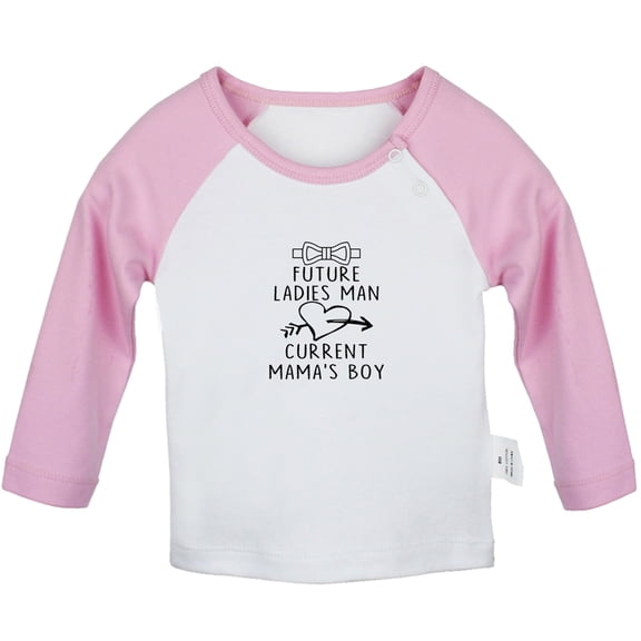 Future Ladies Man Current Mama's Boy Funny T shirt For Baby, Newborn Babies T-shirts, Infant Tops, 0-24M Kids Graphic Tees Clothing (Long Pink Raglan T-shirt, 18-24 Months)