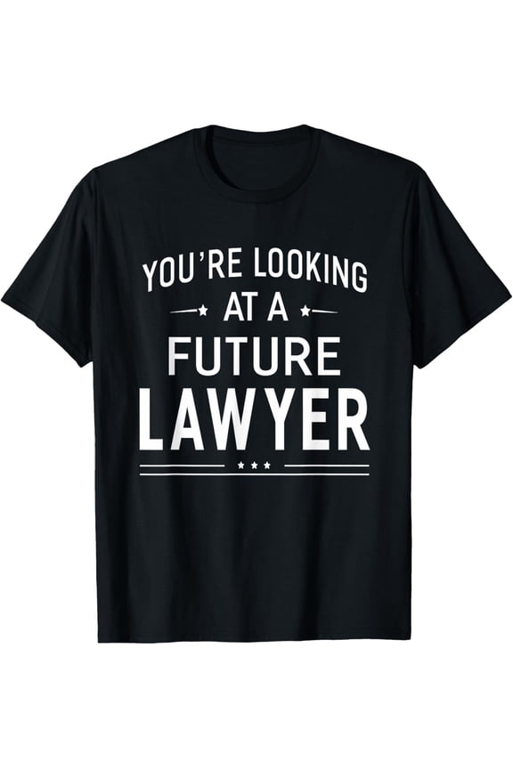 Future Lawyer Law Student Graduation Gift Funny Professional Career T-Shirt for Men and Women