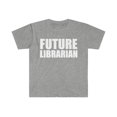 thumbnail image 1 of Future Librarian College Graduate Graduation Unisex T-shirt S-3XL, 1 of 2