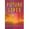 thumbnail image 1 of Pre-Owned Future Lives: Discovering & Understanding Your Destiny (Paperback) 1402743645 9781402743641, 1 of 1