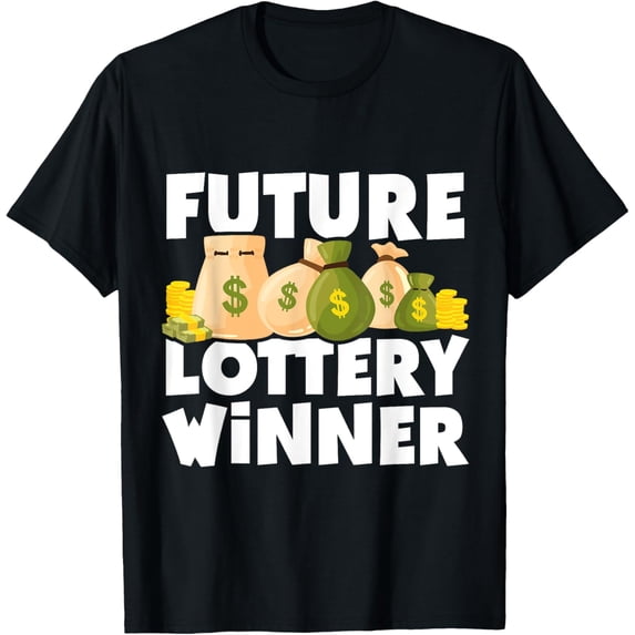 Future Lottery Winner Work & Office Gag Gift Win Lottery T-Shirt