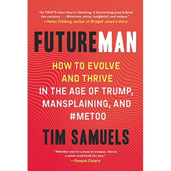 Pre-Owned Future Man: How to Evolve and Thrive in the Age of Trump, Mansplaining, and #Metoo Paperback