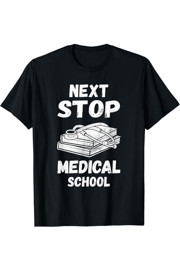 Future Medical Student Med School Next Stop Medical School T-ShirtMen and women, Black T-shirt, size: Extra large