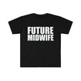 thumbnail image 1 of Future Midwife College Graduate Graduation Midwifery Unisex T-shirt S-3XL, 1 of 2