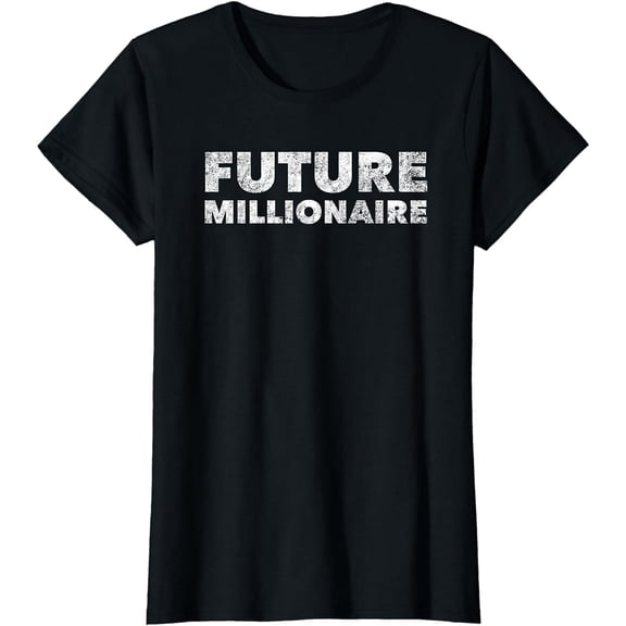 Future Millionaire - Entrepreneur Business Owner Athlete T-Shirt