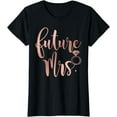thumbnail image 1 of Future Mrs for Bride Women T-Shirt, 1 of 4