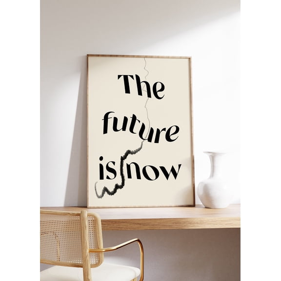 The Future Is Now Poster, Modern Typography Poster, Abstract Inspirational Art Posters, Trendy Aesthetic Apartment Wall Art Decor, Unframed Poster Size 16x24