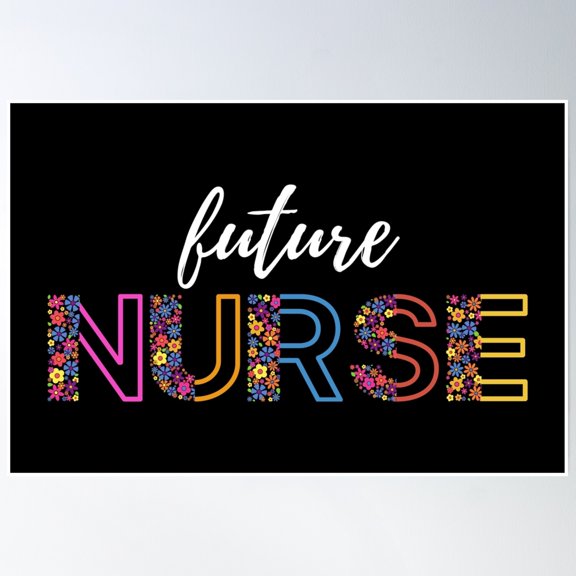 Future Nurse Floral (White Text)- Rn - Registered Nurse Poster Wall Art, Modern Wall Decor, 8x12 UNFRAMED