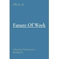 thumbnail image 1 of Future Of Work: Adapting Tomorrow_s Workforce (Paperback), 1 of 1