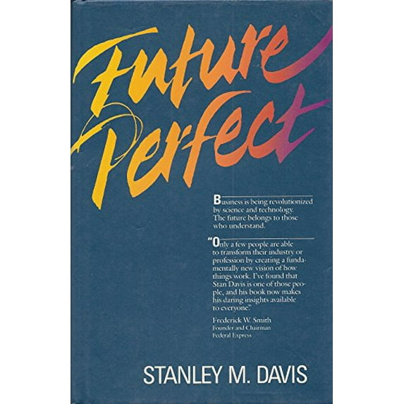 Pre-Owned Future Perfect: Stanley M. Davis (Hardcover) 0201115131 9780201115130