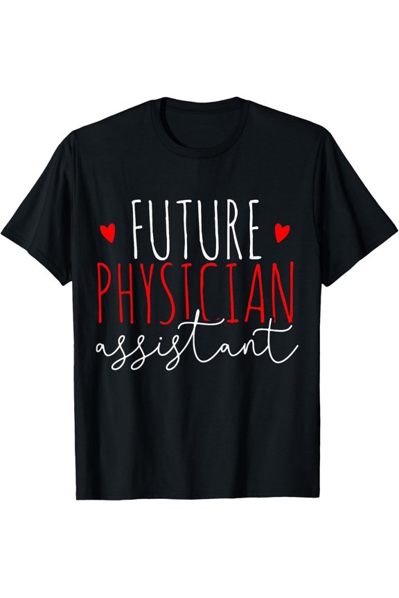 Future Physician Assistant PA Student Gift T-Shirt