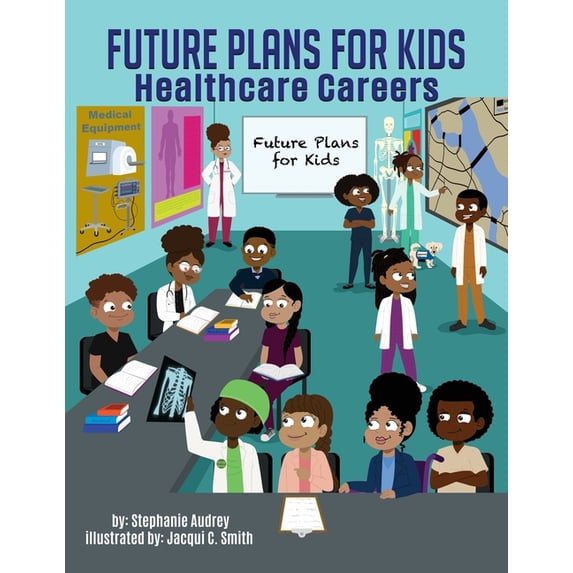 Future Plans for Kids Future Plans for kids: Healthcare Careers, (Paperback)