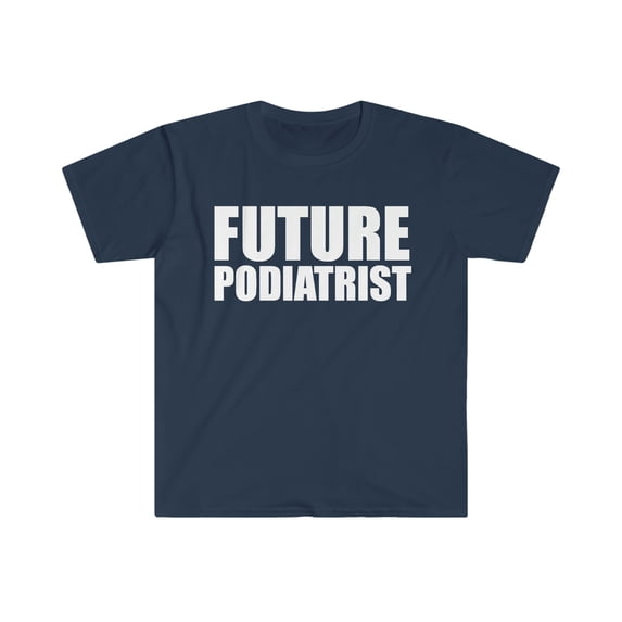 Future Podiatrist Medical School Graduate Graduation Unisex T-shirt S-3XL