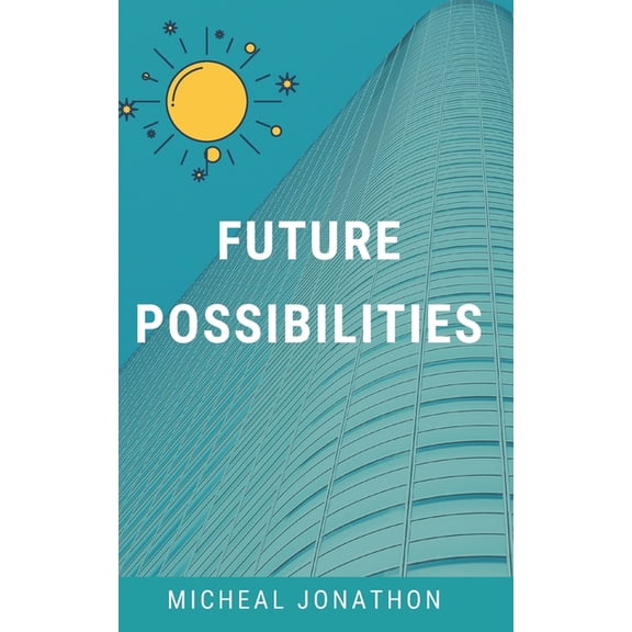Future Possibilities, (Paperback)