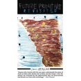 thumbnail image 1 of Pre-Owned Future Primitive Revisited (Paperback) 1936239299 9781936239290, 1 of 1