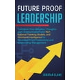 thumbnail image 1 of Future Proof Leadership: Transform Your Behavior, Thoughts and Communication with NLP, Rational Thinking Models, and Emo, (Hardcover), 1 of 1