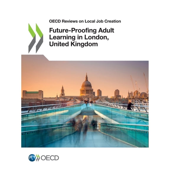 Future-Proofing Adult Learning in London, United Kingdom, (Paperback)