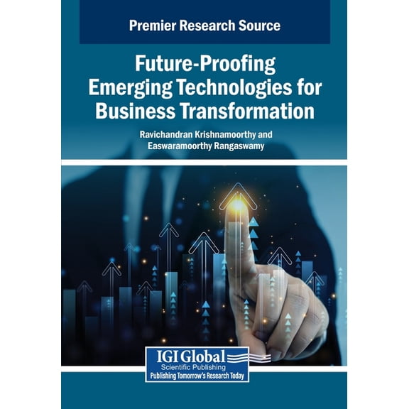 Future-Proofing Emerging Technologies for Business Transformation, (Paperback)
