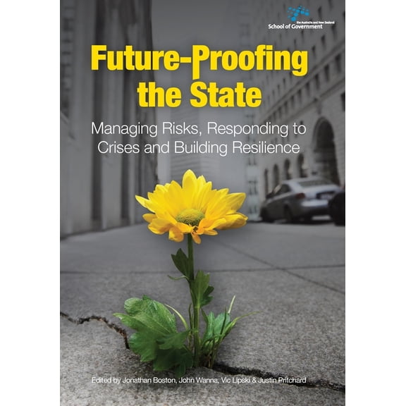 Future-Proofing the State: Managing Risks, Responding to Crises and Building Resilience