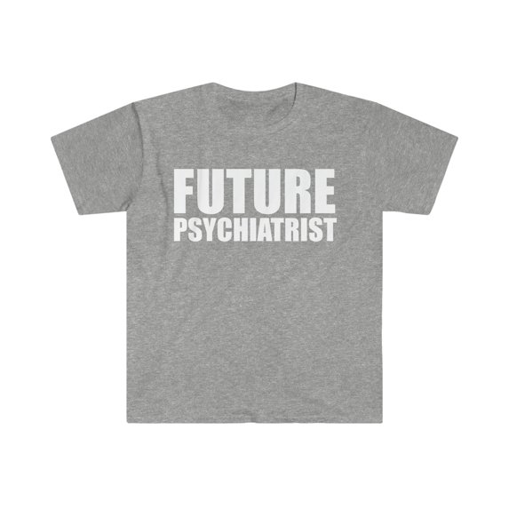 Future Psychiatrist Doctor Graduate Graduation Unisex T-shirt, S-3XL
