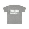 thumbnail image 1 of Future Radiologist Doctor Graduate Graduation Unisex T-shirt, S-3XL, 1 of 2