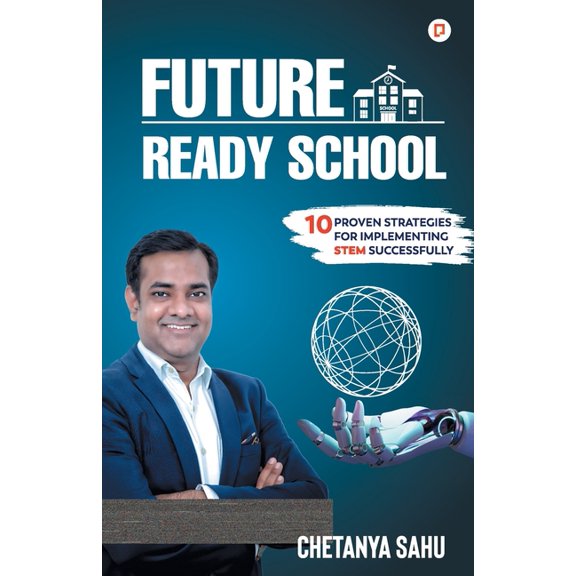 Future Ready School: 10 Proven Strategies for Implementing Stem Successfully, (Paperback)