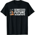 thumbnail image 1 of Future Scientist Boy Girl Stay Curious Future Scientists T-Shirt, 1 of 4